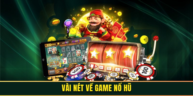 Game nổ hũ là gì?